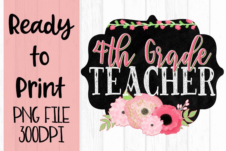 Fourth Grade Teacher Chalkboard and Flowers Ready to example image 1