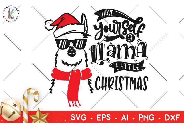 Download Christmas svg Have yourself a LLama little Christmas svg ...
