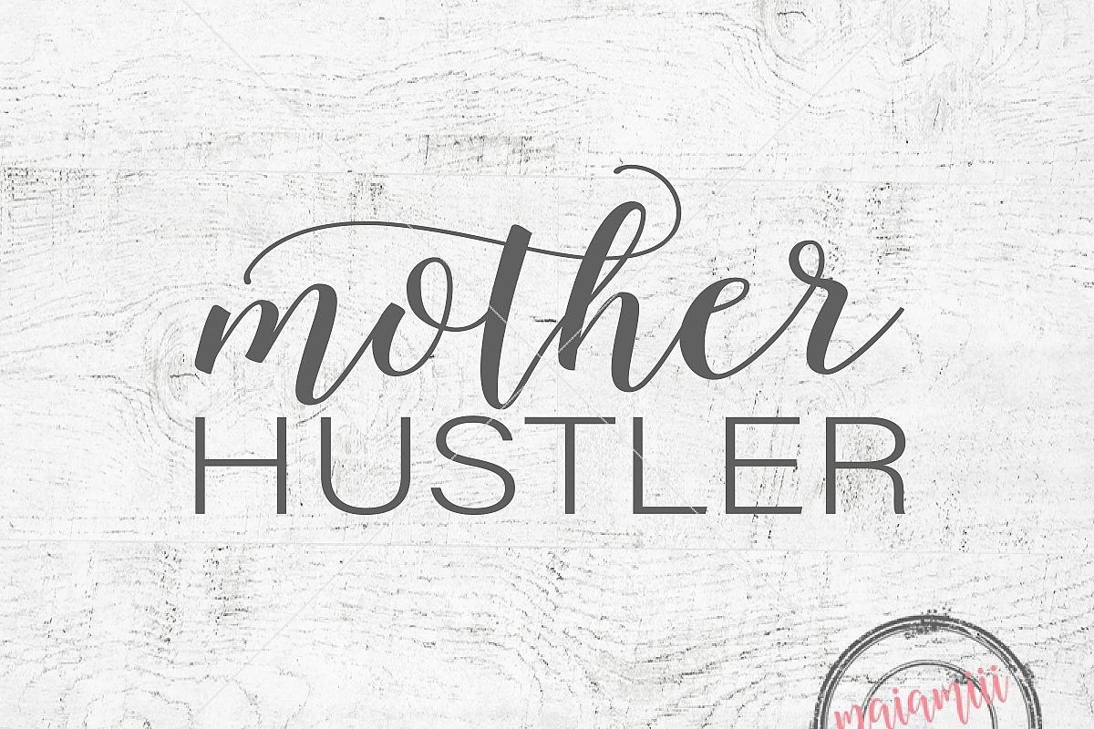 Download Mother Hustler Svg Mom Svg Mom Life Svg Mother Svg Hustler ...