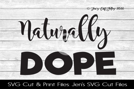 Naturally Dope SVG Cut File example image 1