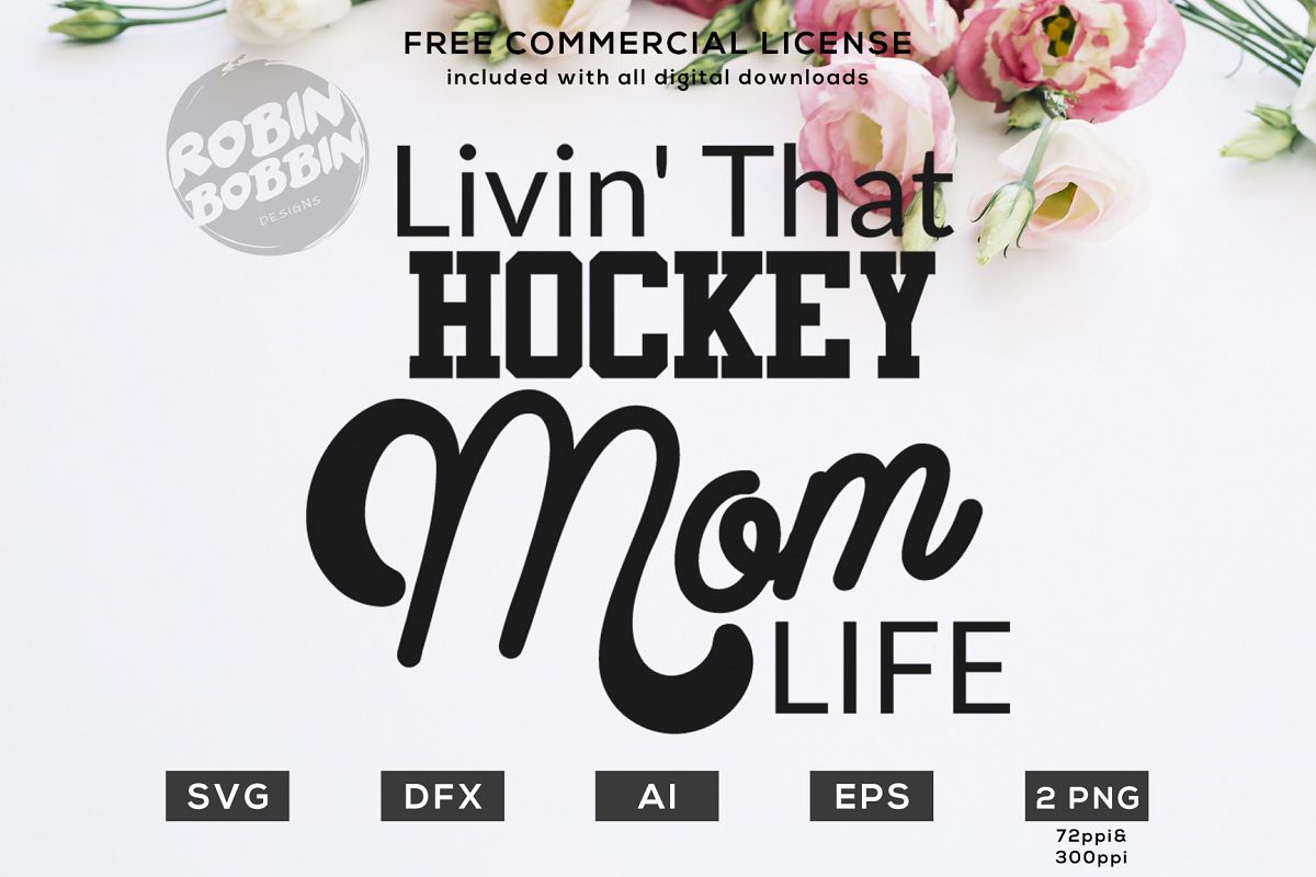 Download Livin' That Hockey Mom Life - Sport Mom SVG File