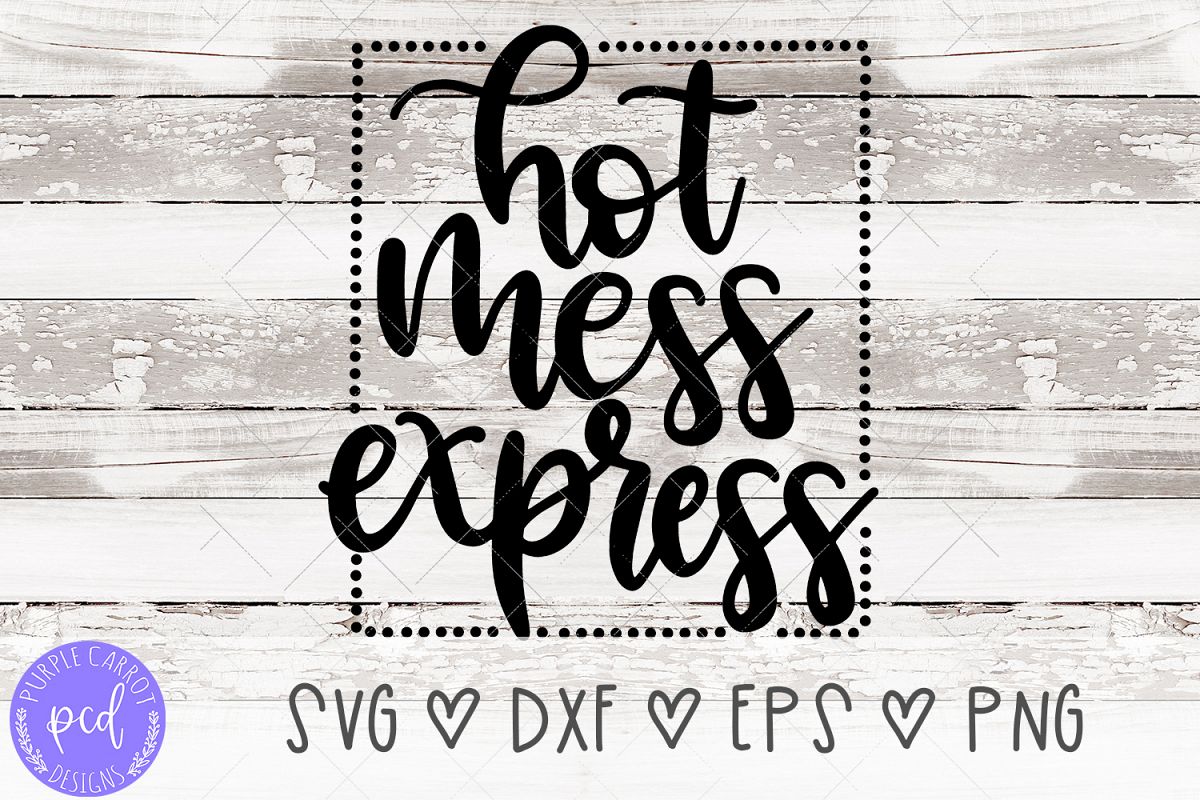 Hot Mess Express Hand-Lettered Cut File (282427) | SVGs | Design Bundles