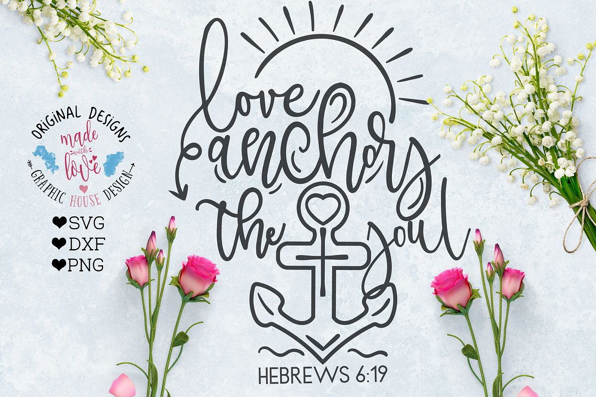Love Anchors the Soul Cutting File (SVG, DXF, PNG) example image 1