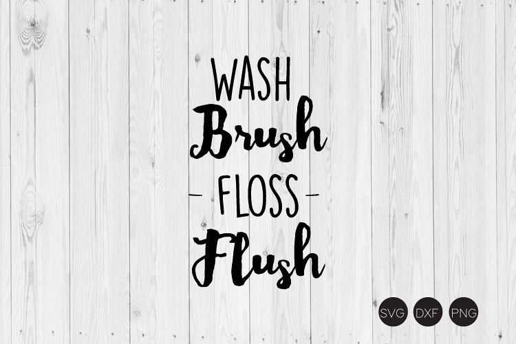 Clean Brush Floss Flush SVG, Lavatory SVG, DXF, PNG Reduce Data files photograph regarding Wash Brush Floss Flush Free Printable identified as Clean Brush Floss Flush SVG, Lavatory SVG, DXF, PNG Lower Information