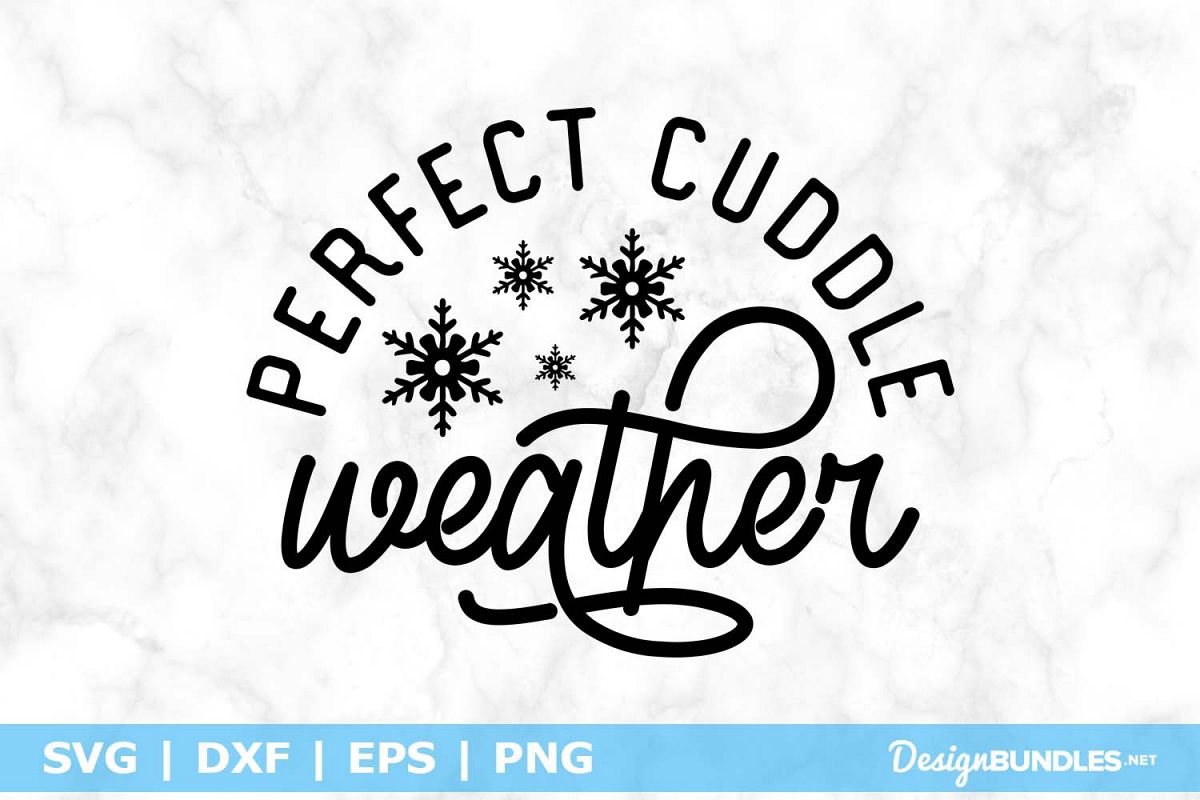 Perfect Cuddle Weather SVG File example image 1