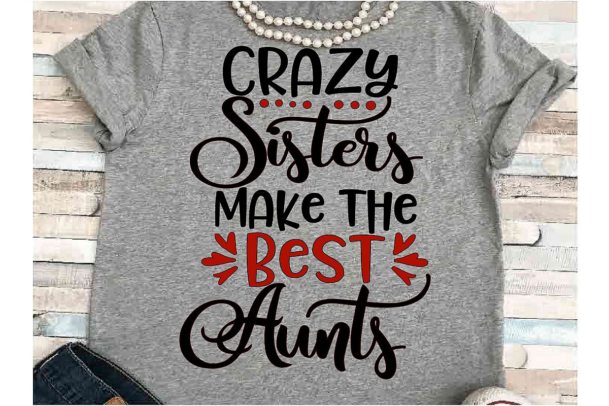 Auntie SVG DXF JPEG Silhouette Cameo Cricut aunt Crazy sis