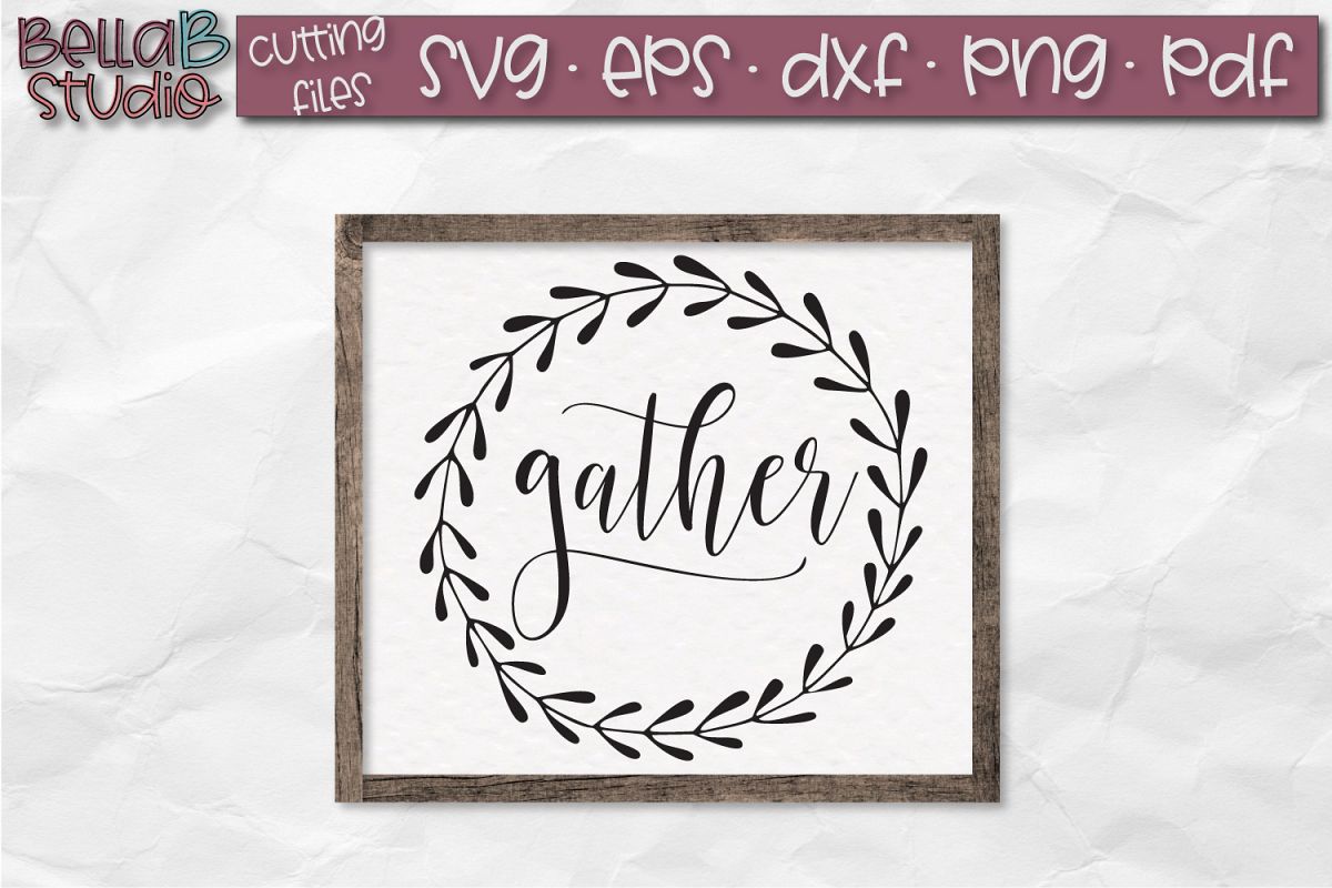 Gather SVG File, Gather Sign SVG File, Wreath SVG example image 1