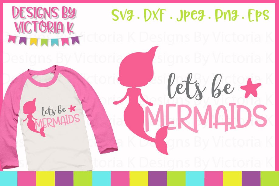 Let's be mermaids SVG Cut File example image 1