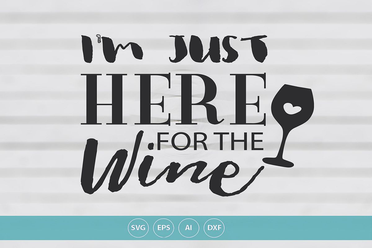 I'm Just For The Wine example image 1