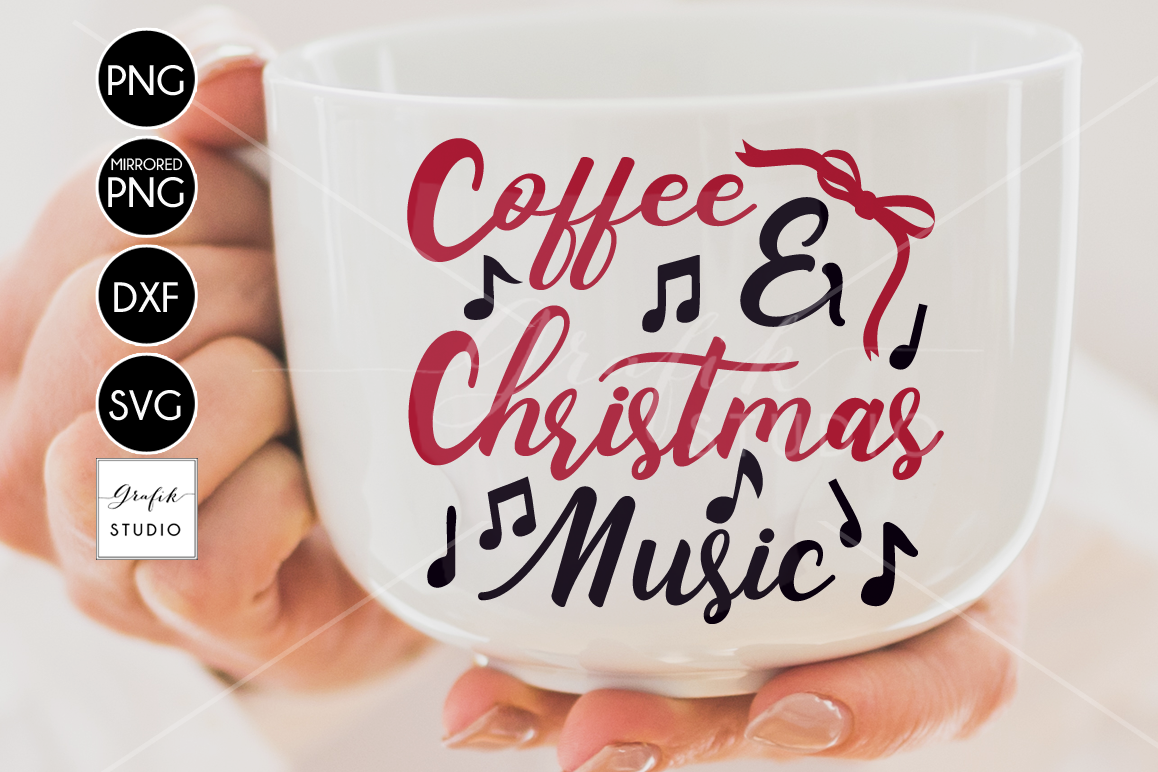 Download Coffee and Christmas music CHRISTMAS SVG File (47643 ...