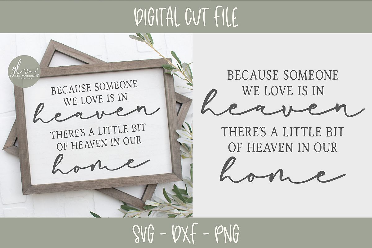 Download Because Someone We Love Is In Heaven - SVG Cut File ...