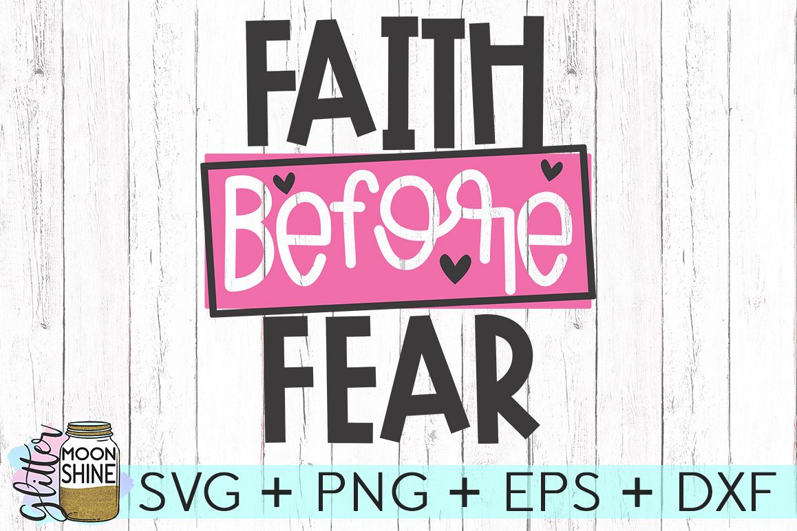 Faith Before Fear SVG DXF PNG EPS Cutting Files example image 1