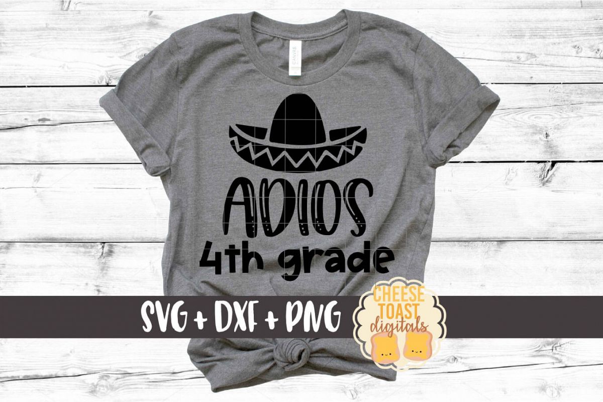 Adios 4th Grade - Last Day of School SVG PNG DXF Cut Files example image 1