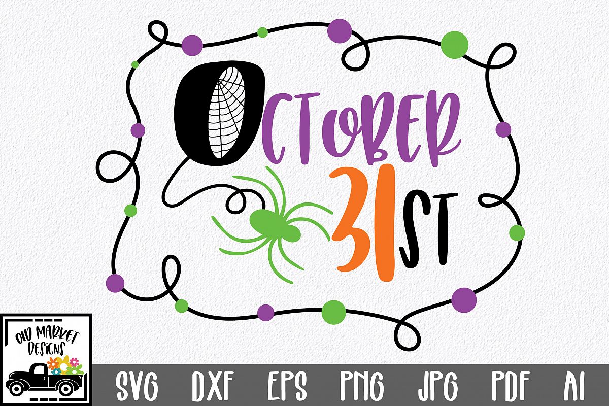 October 31st SVG Cut File - Halloween SVG DXF EPS PNG (132827) | SVGs ...
