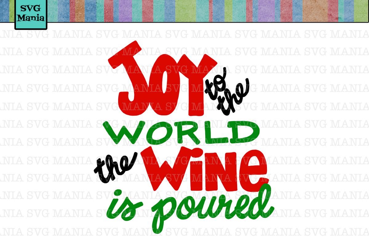 Download Joy to the World Christmas Wine Glass SVG File, Wine ...