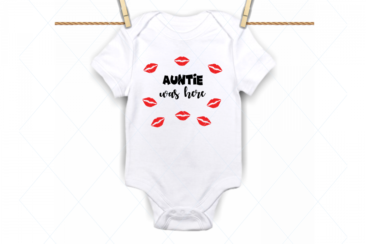 Download Auntie was here svg, onesie svg file, aunt kisses svg