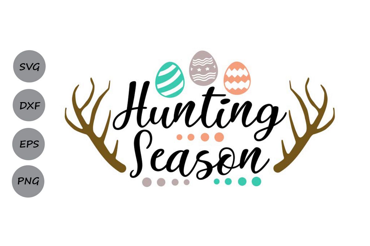 Hunting Season Svg, Easter Svg, Easter Eggs Svg, Spring Svg. example image 1