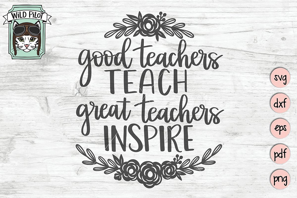 Teacher Quote SVG Good Teachers Teach Great Teachers Inspire example image 1