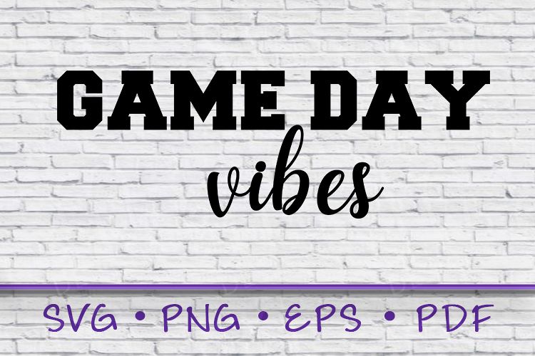 game day shirt, game day vibes, game day svg, game day example image 1
