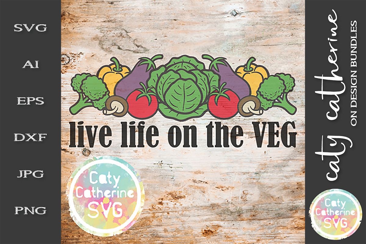 Live Life On The Veg edge Funny Vegetarian SVG Cut File example image 1