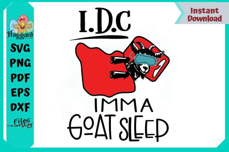 IDC IMMA GOAT SLEEP example image 1