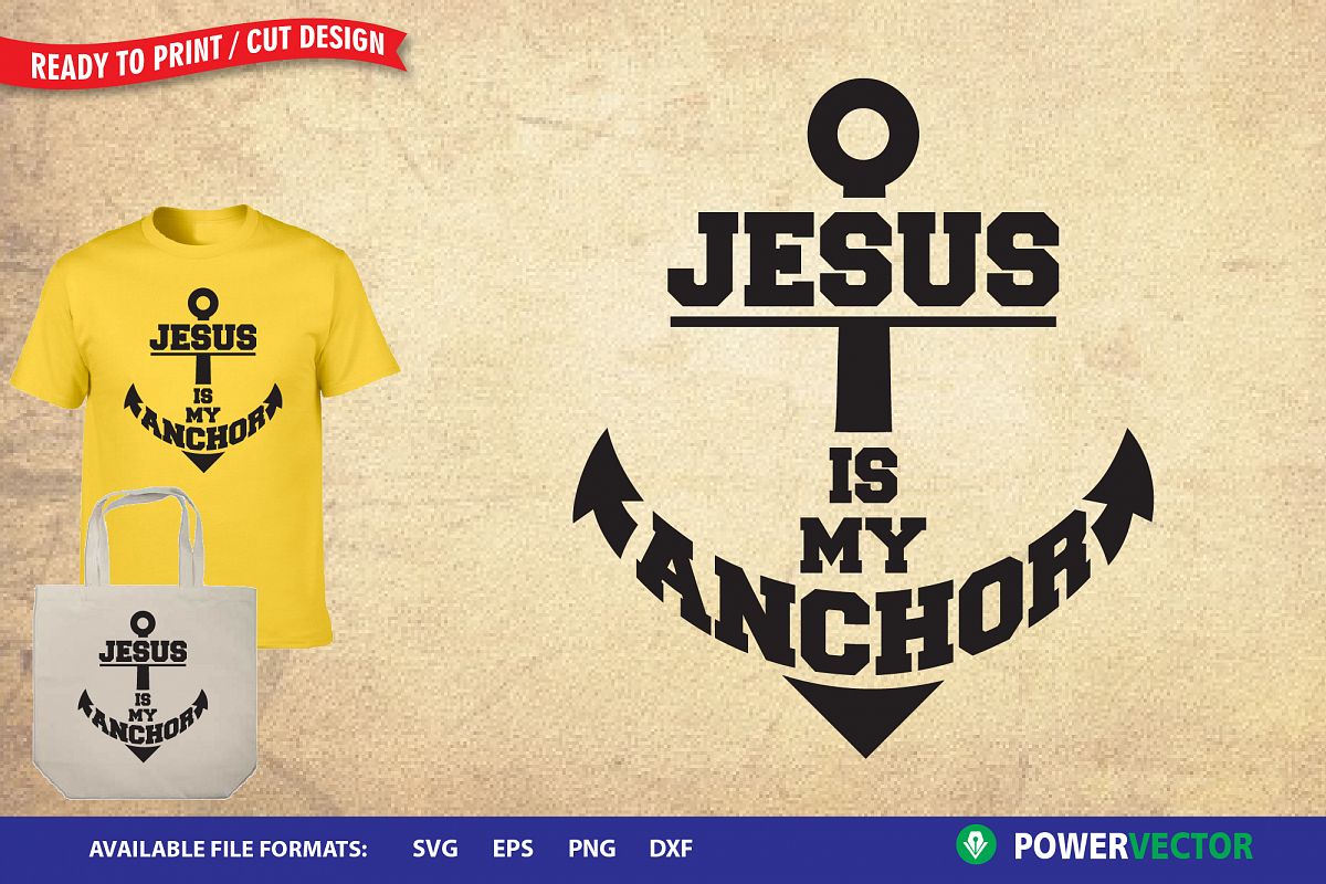 Christian SVG cut files, Jesus is my Anchor example image 1