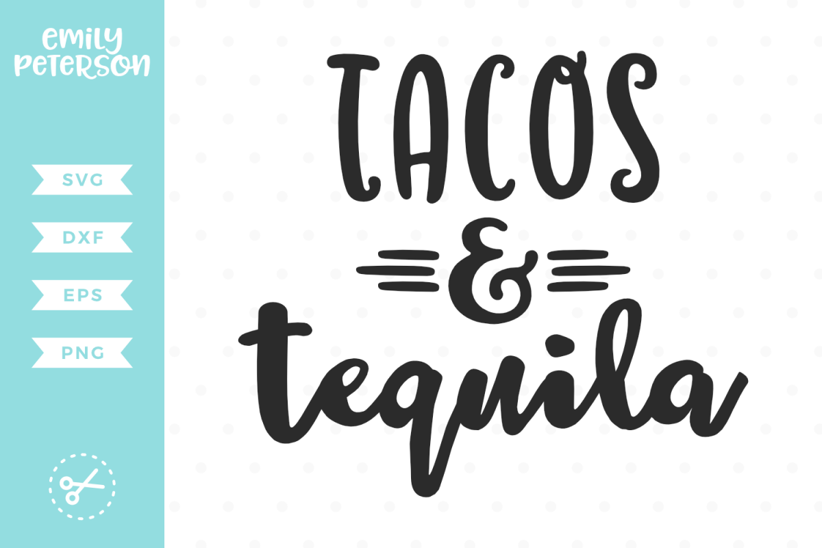 Tacos and Tequila SVG DXF EPS PNG example image 1
