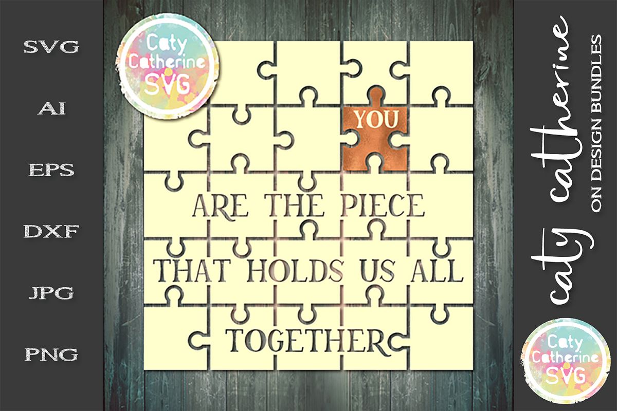 You Are The Piece That Holds Us All Together SVG Cut File example image 1
