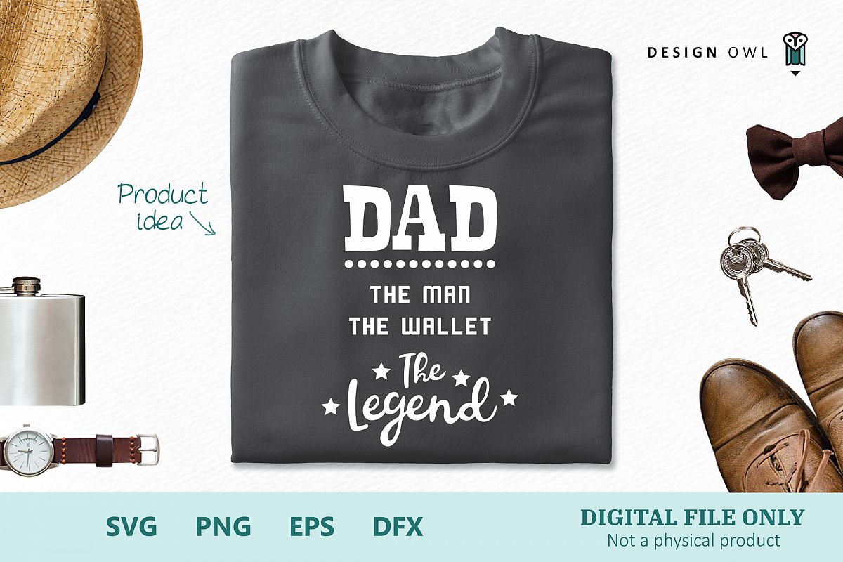 Dad, The Man, The Wallet, The Legend - SVG cut file example image 1