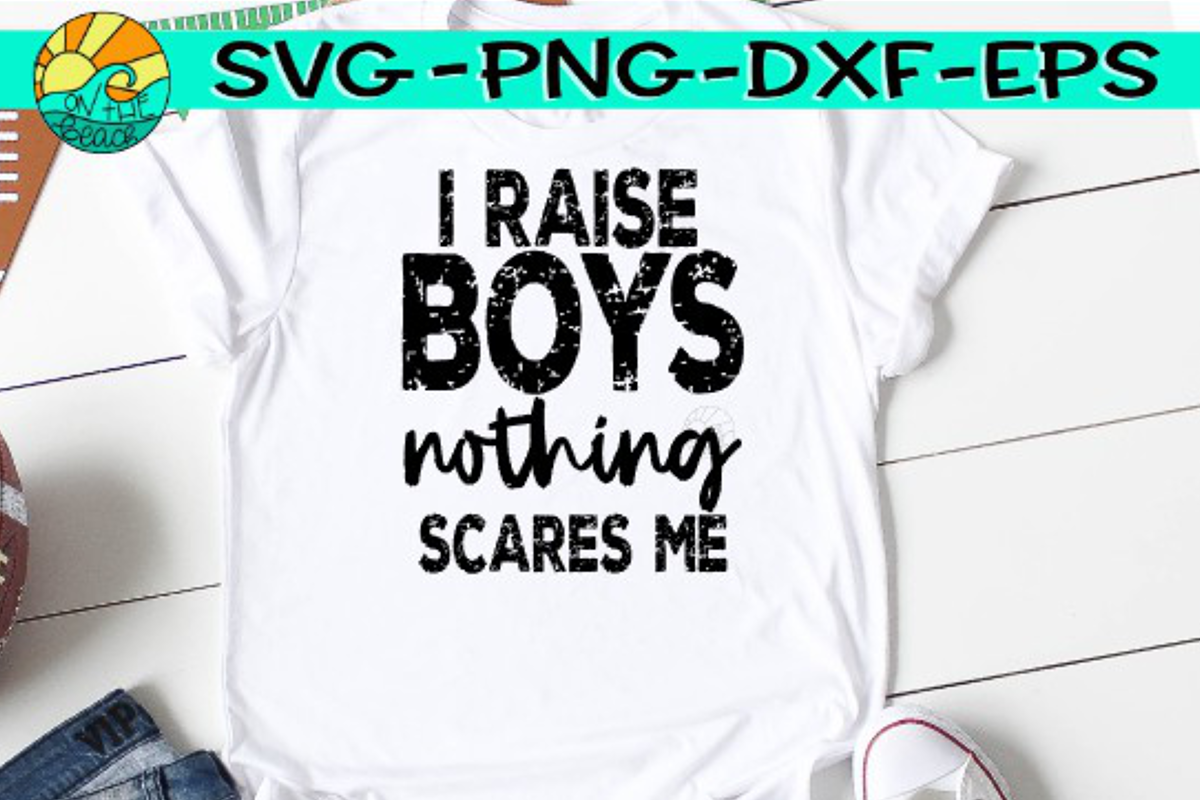 Download I Raise Boys Nothing Scares Me Grunge Style