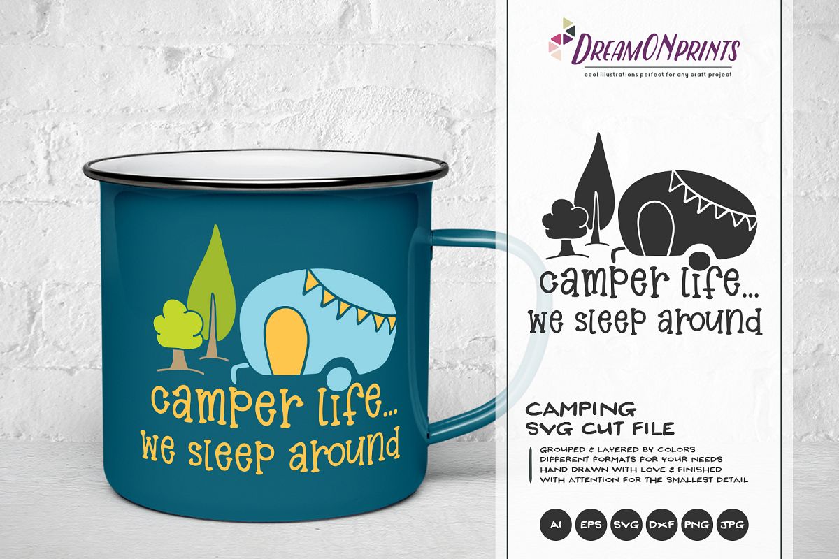Camping SVG - Camper Life, We Sleep Around example image 1