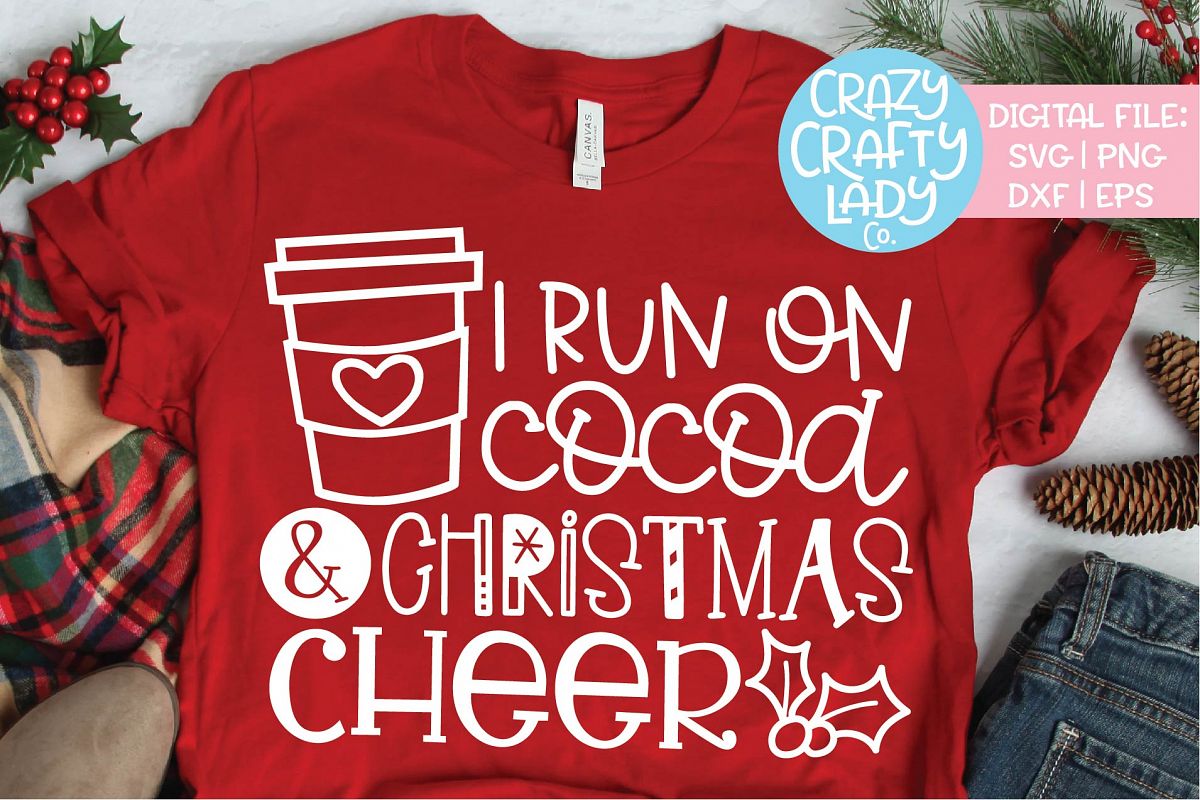I Run on Cocoa & Christmas Cheer SVG DXF EPS PNG Cut File example image 1