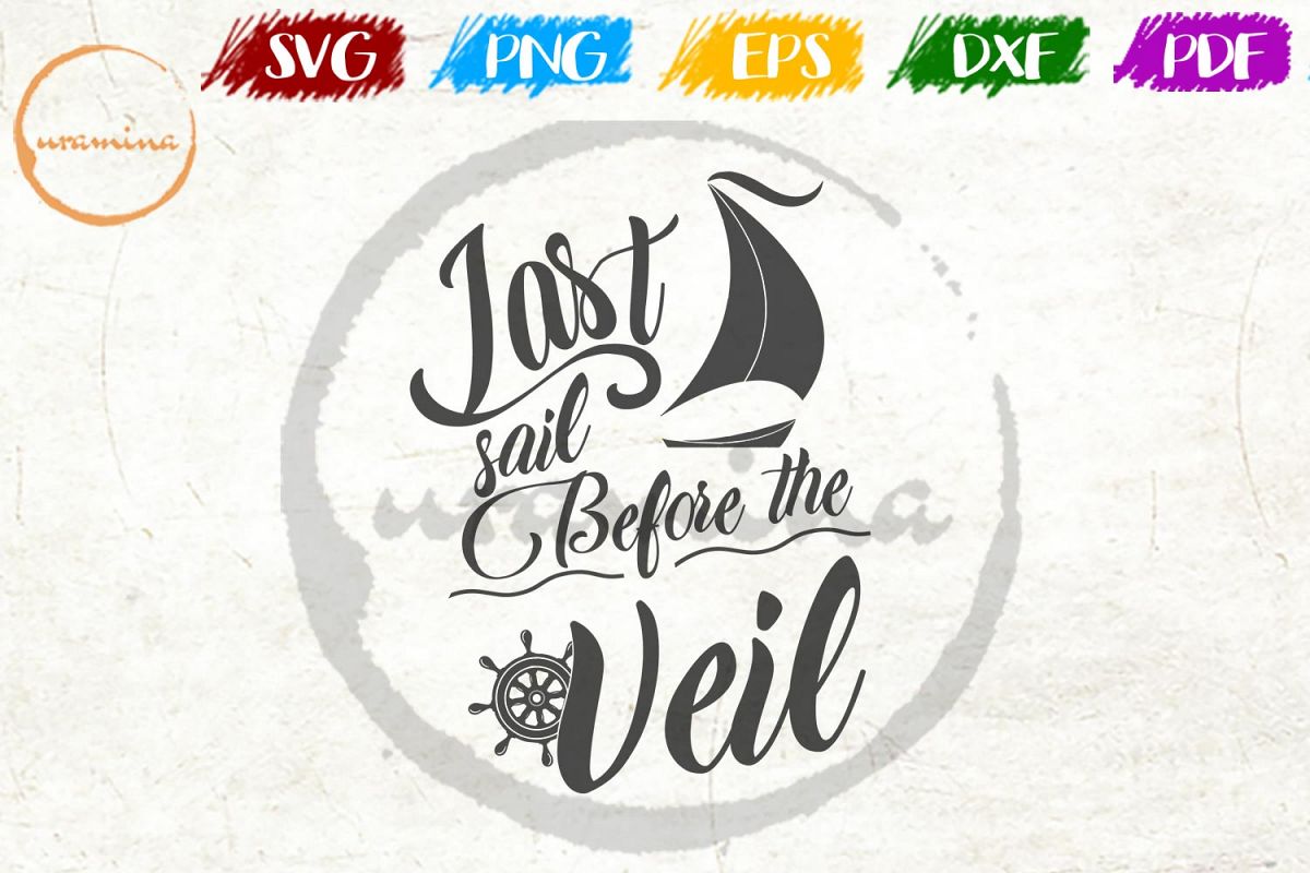 Last Sail Before The Veil Wedding SVG PDF PNG