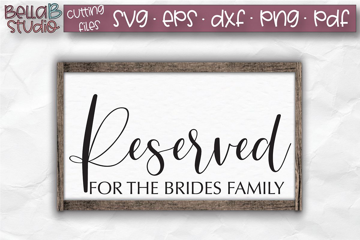 Wedding Sign SVG, Reserved SVG, Bride's Family example image 1