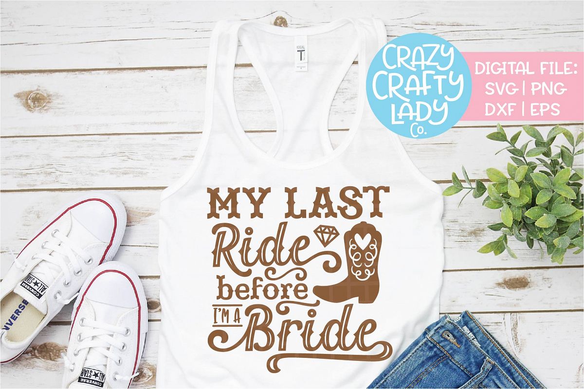 My Last Ride Before I'm a Bride SVG DXF EPS PNG Cut File example image 1