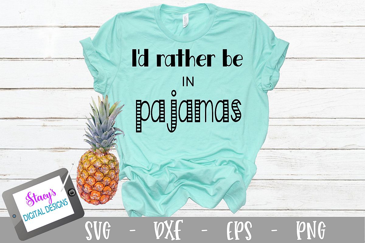 I'd rather be in pajamas SVG - Funny SVG example image 1