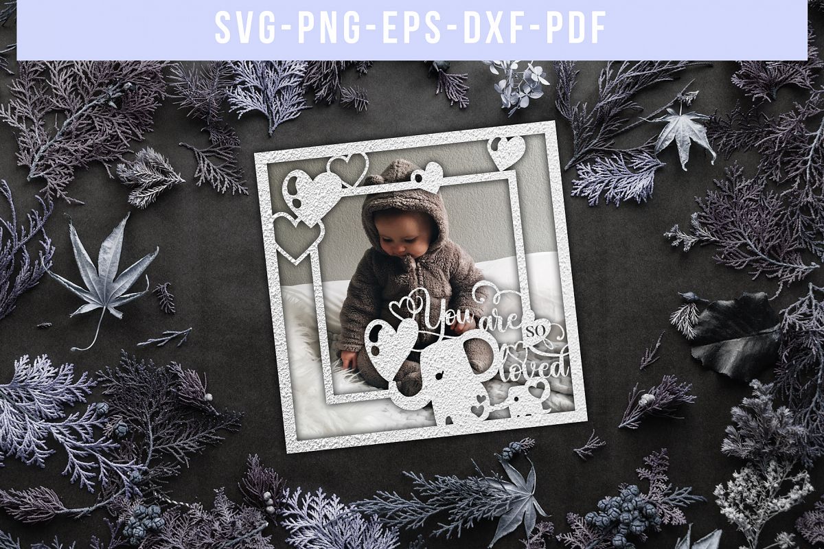 You So Loved Square Photo Frame Papercut Template, Baby SVG example image 1