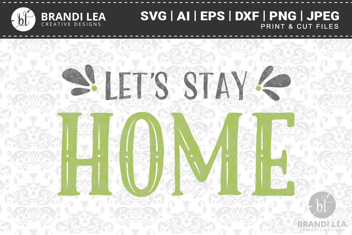 Let's Stay Home SVG Cutting Files example image 1