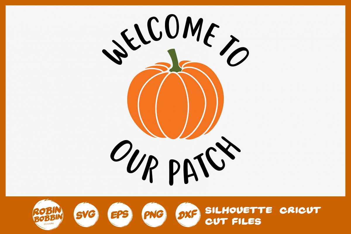 Welcome To Our Patch SVG - Autumn Quotes SVG example image 1