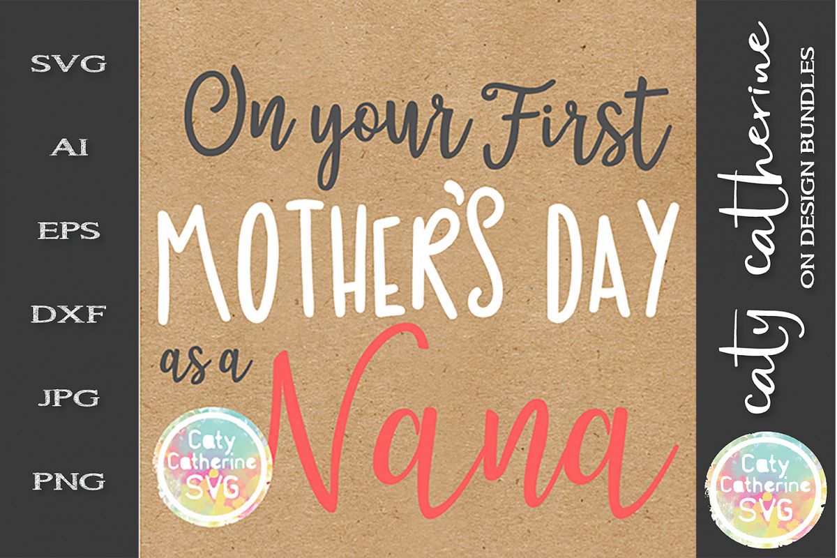 On Your First Mother's Day as A Nana SVG Cut File example image 1