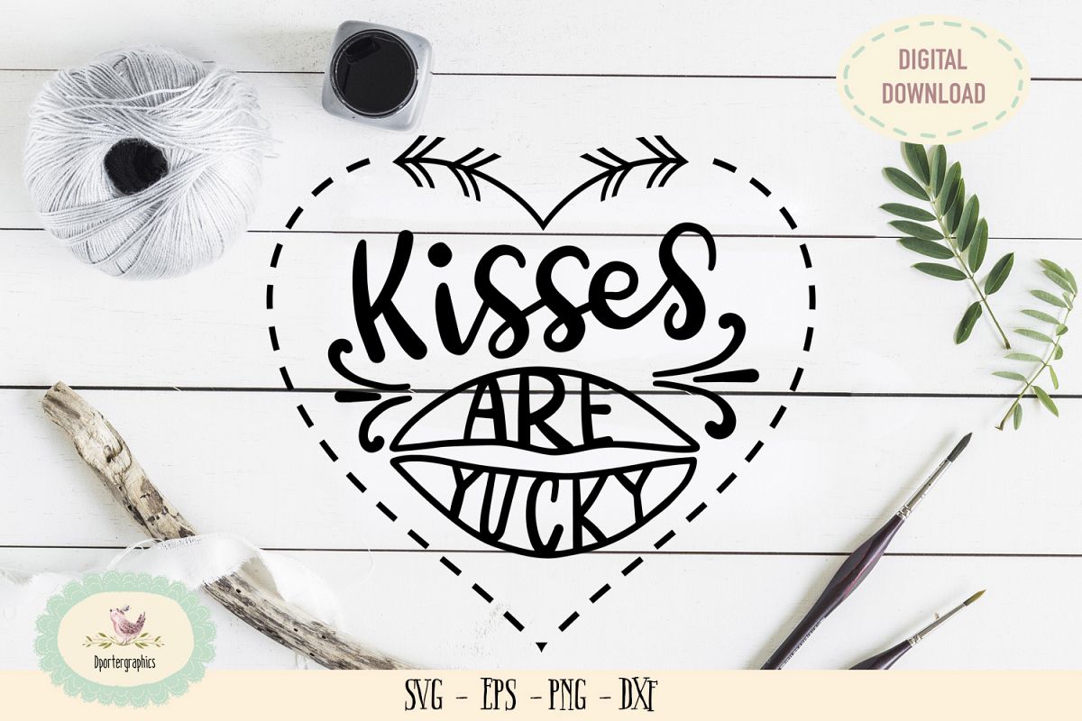 Kisses are yucky SVG cut file love heart lips example image 1