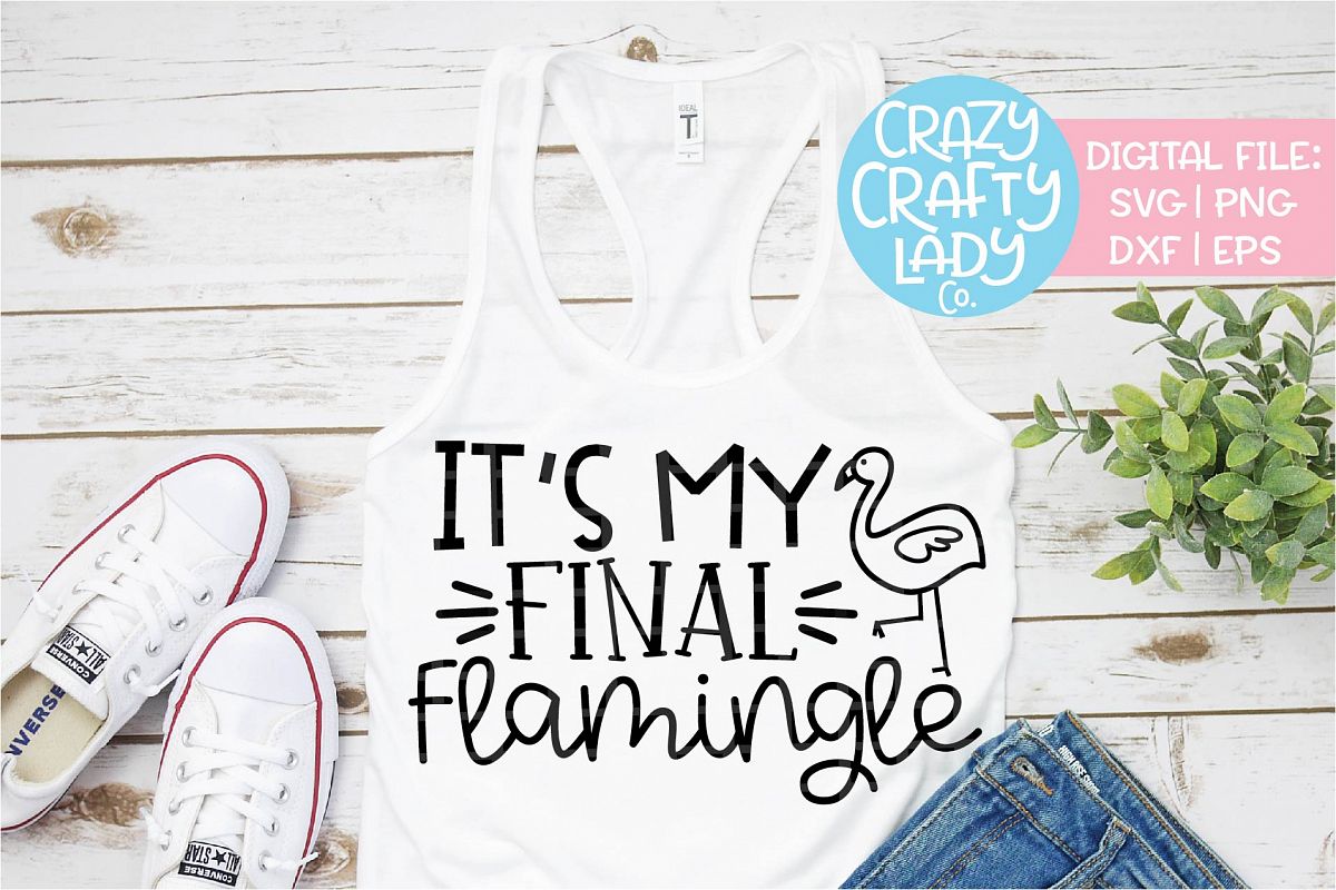 It's My Final Flamingle Wedding SVG DXF EPS PNG Cut File example image 1