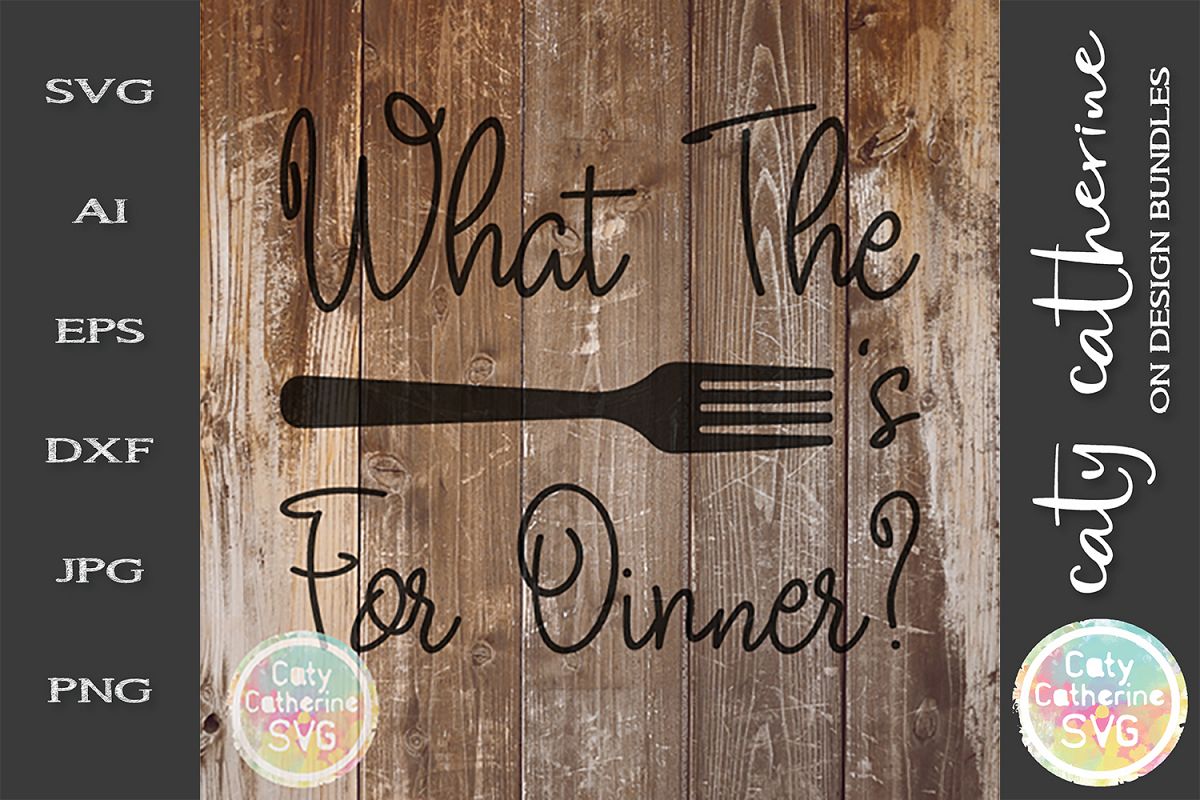 What The Fork's For Dinner? SVG Cut File Funny Kitchen Sign example image 1