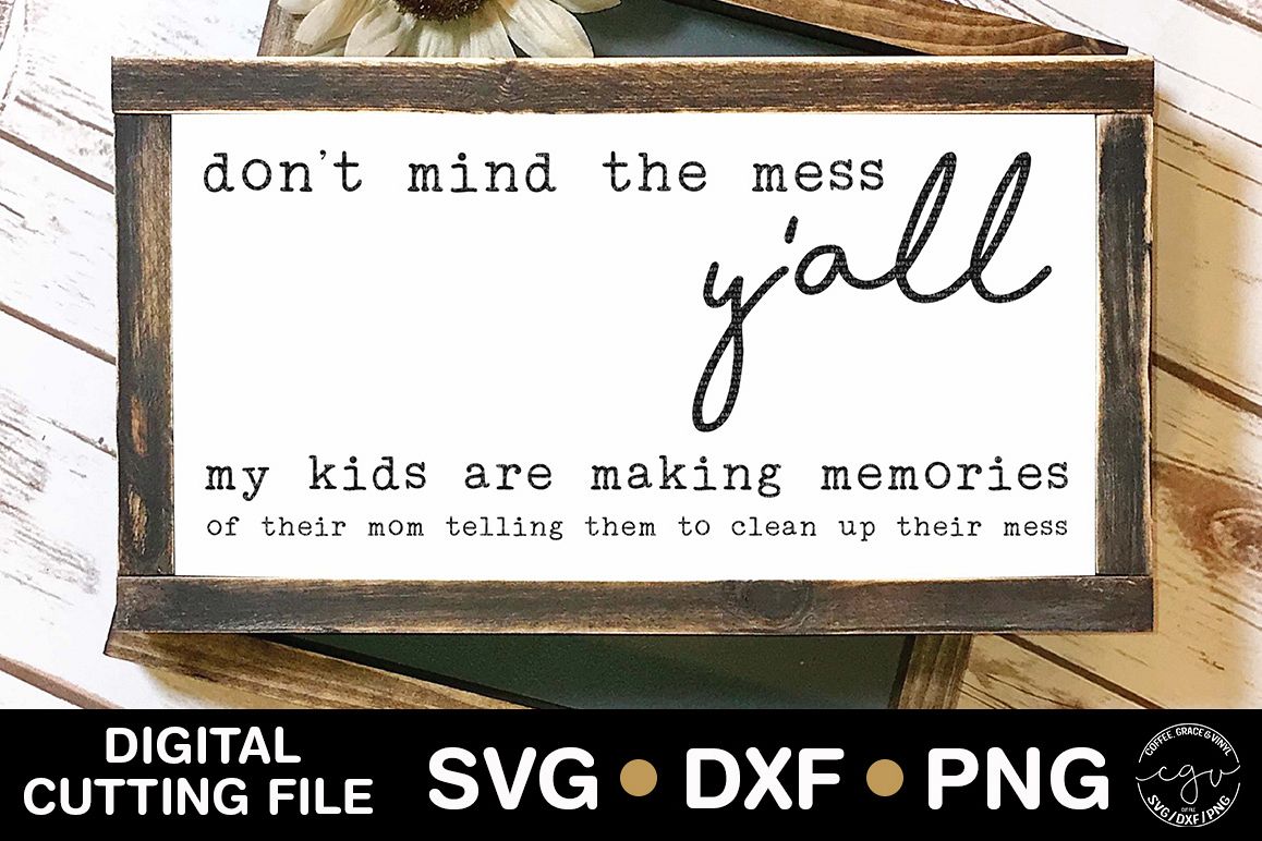 Don't Mind The Mess Y'all example image 1