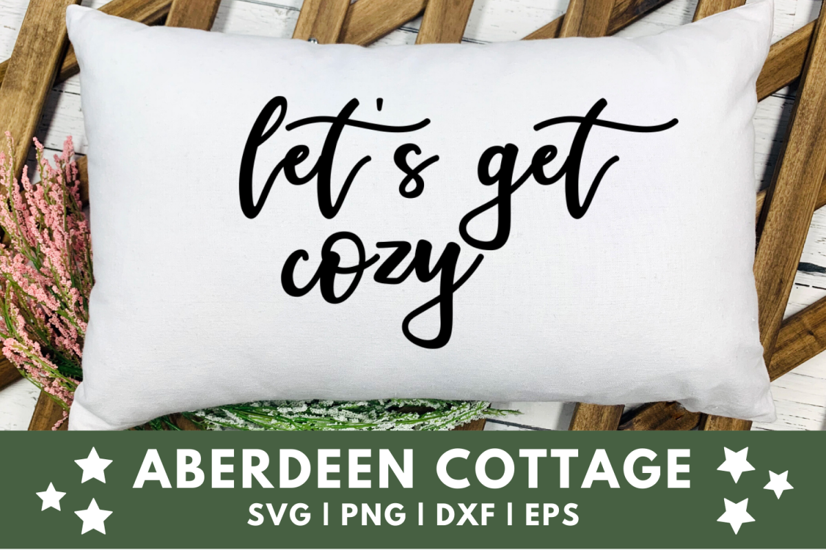 Let's Get Cozy SVG | PNG | DXF | EPS example image 1
