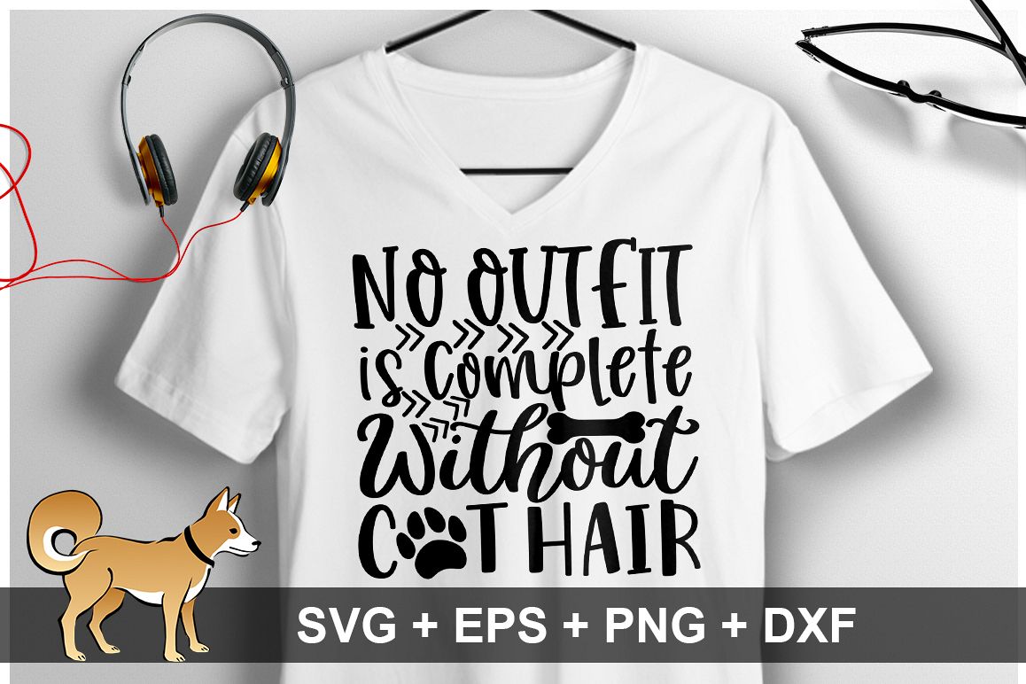 No Outfit is Complete Without Cat Hair SVG Design example image 1