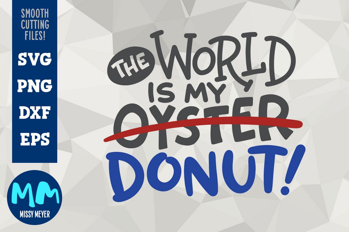The World Is My Donut - Hand-lettered Cut File Design example image 1