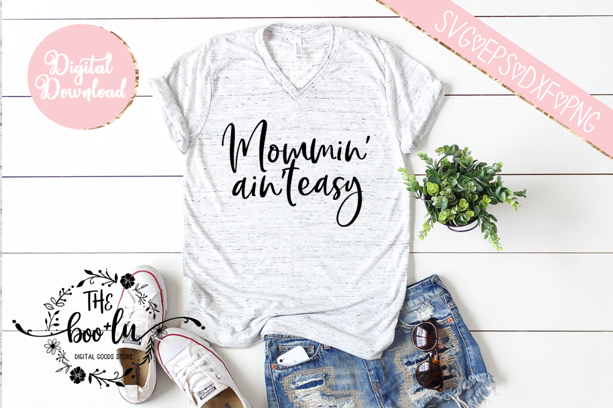 Mommin' Ain't Easy SVG DXF PNG EPS Cutting Files example image 1
