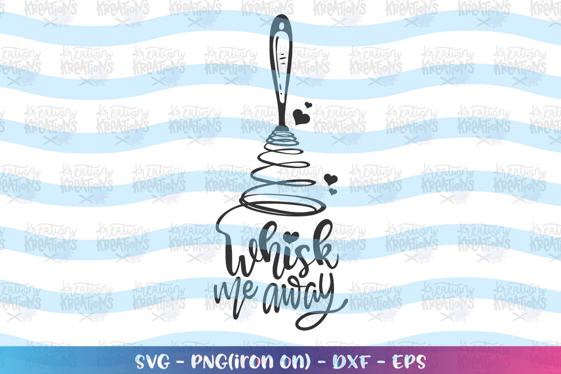 Download Baking Svg Whisk Me Away Svg