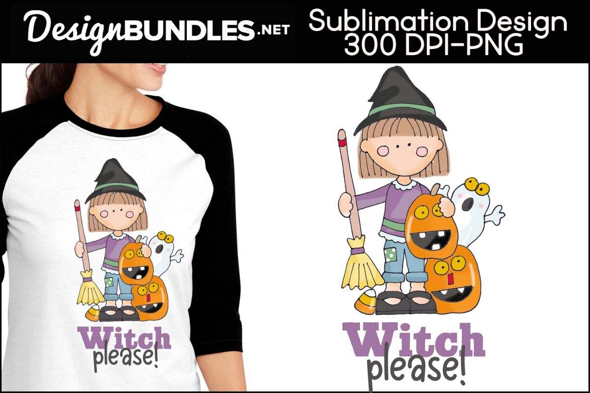 Witch Please-Halloween Sublimation Design example image 1